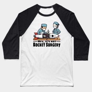 It's Not Rocket Surgery - Light Baseball T-Shirt